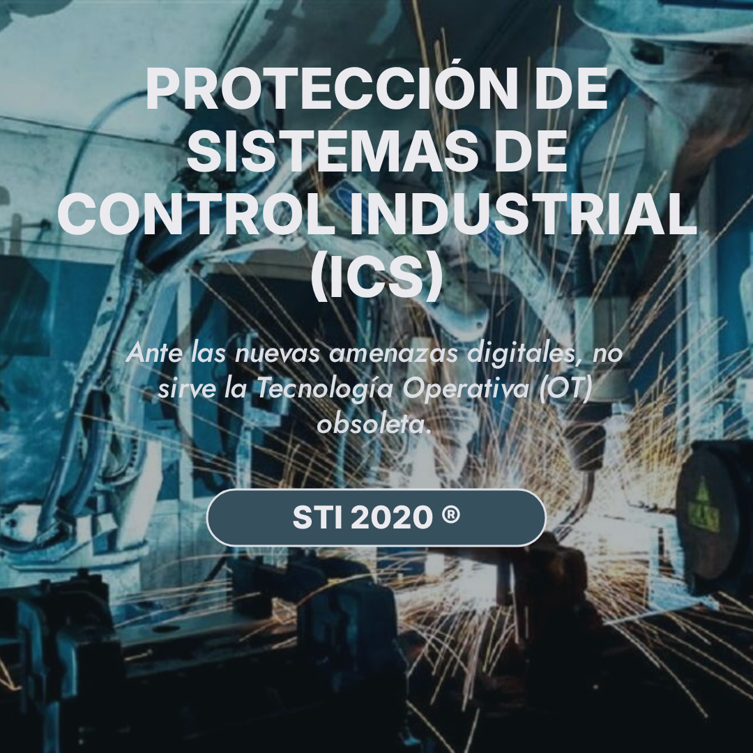 Protección ICS frente a nuevas amenazas.
